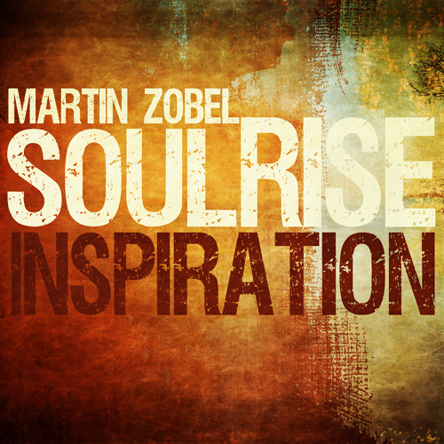Martin Zobel & Soulrise - Inspiration EP