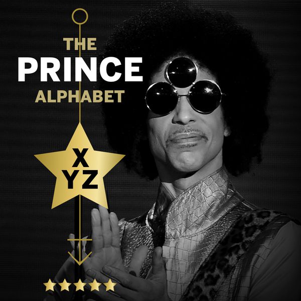 The Prince Alphabet- XYZ