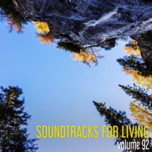 Soundtracks for Living - Volume 92 (Mixtape) Soundtracks for Living - Volume 92 (Mixtape)